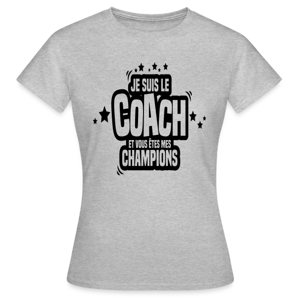 Maquette de T-shirt Femme « Coach Humoristique : Je Suis Le Coach, Vous Êtes Mes Champions » à personnaliser