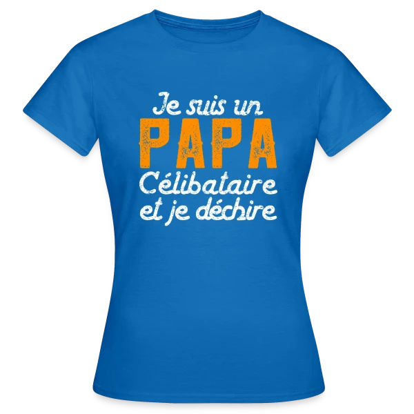 Maquette de T-shirt Femme « Je Suis un Papa Célibataire et Je Déchire ! » à personnaliser