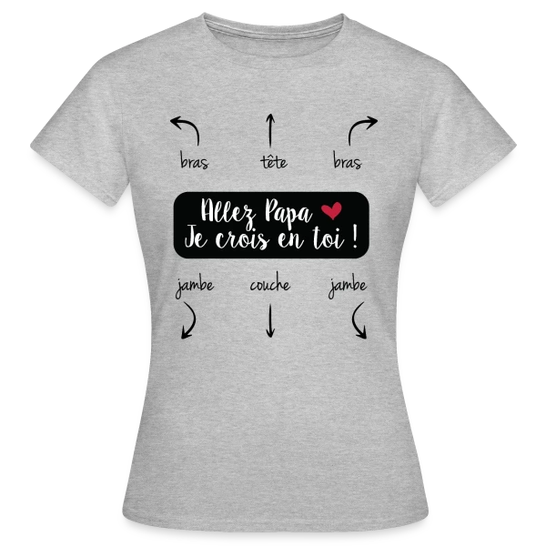 Maquette de T-shirt Femme « Humour Papa : Allez Papa, Je Crois en Toi ! » à personnaliser