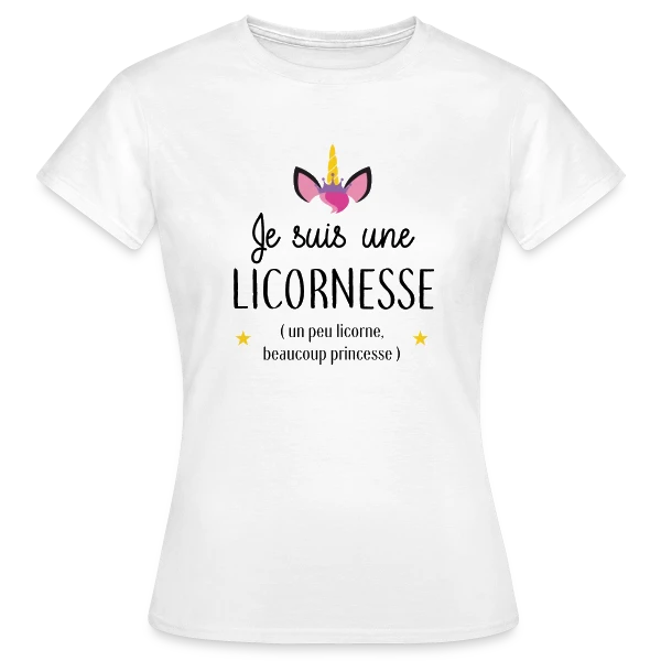 Licornesse : Moitié Licorne, Moitié Princesse sur T-shirt Femme