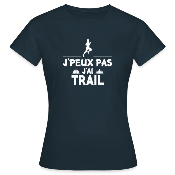 Maquette de T-shirt Femme « J'Peux Pas, J'ai Trail ! - Humour Sportif » à personnaliser