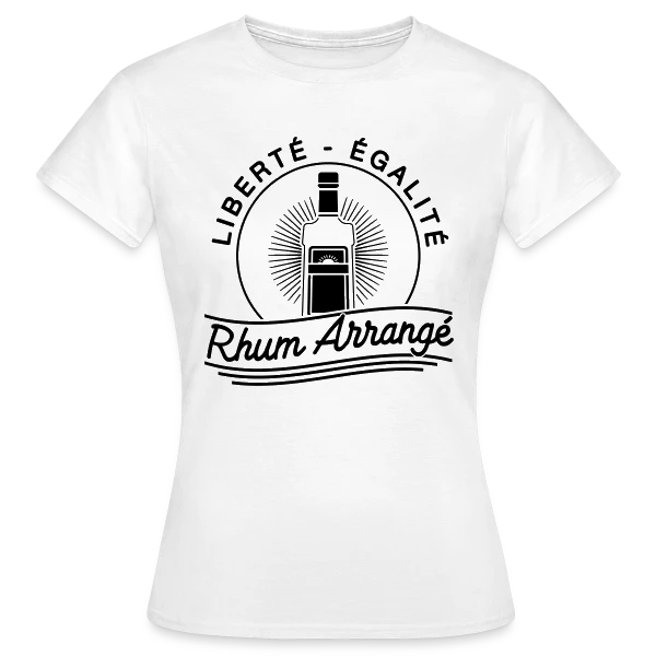 Maquette de T-shirt Femme « Liberté, Égalité, Rhum Arrangé : Le T-Shirt Fun » à personnaliser