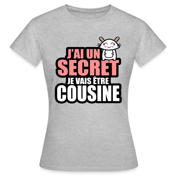 Maquette de T-shirt Femme « J'ai un Secret : Je Deviens Cousine ! Annonce Fun » à personnaliser