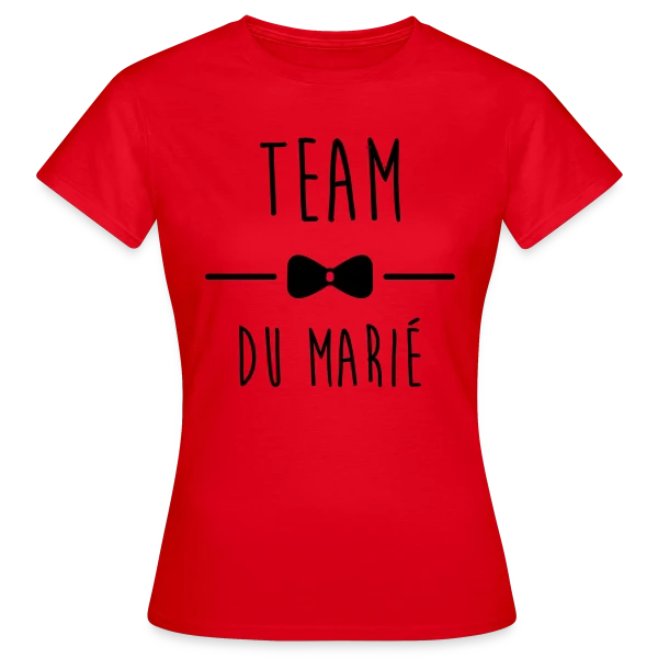 Team du Marié : Pour un EVG au Top ! sur T-shirt Femme