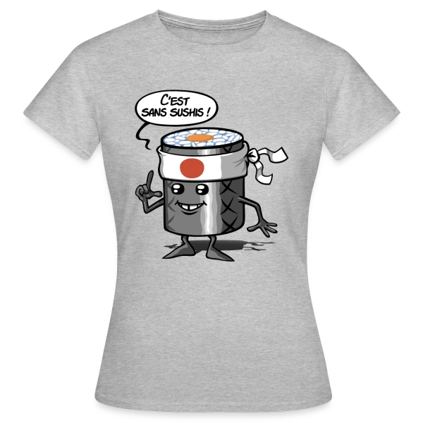 Maquette de T-shirt Femme « Sans Sushis : Zénitude et Sérénité Garantie » à personnaliser