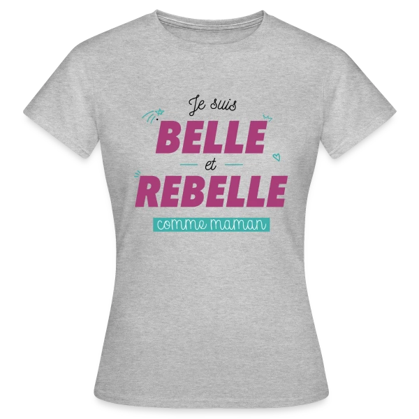Maquette de T-shirt Femme « "Belle et Rebelle comme Maman" » à personnaliser