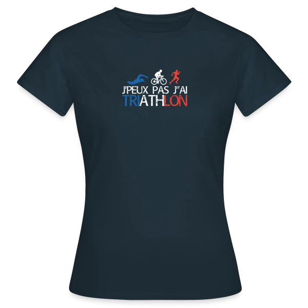 Maquette de T-shirt Femme « Je Peux Pas J'ai Triathlon - Humour Sportif » à personnaliser