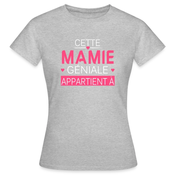 Maquette de T-shirt Femme « Cette Mamie Géniale Appartient à... - Cadeau Personnalisé » à personnaliser