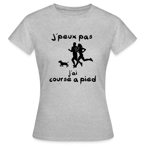 Maquette de T-shirt Femme « J'peux pas, j'ai Course à Pied (Jogging, Running) » à personnaliser
