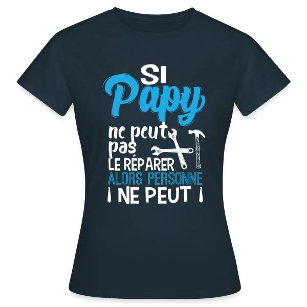 Maquette de T-shirt Femme « Si Papy ne peut pas le réparer... » à personnaliser