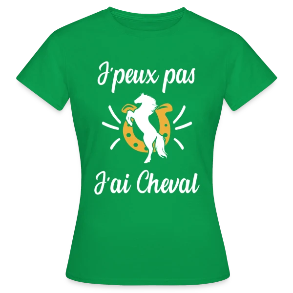 Maquette de T-shirt Femme « J'peux Pas, J'ai Cheval ! - Humour Équestre » à personnaliser