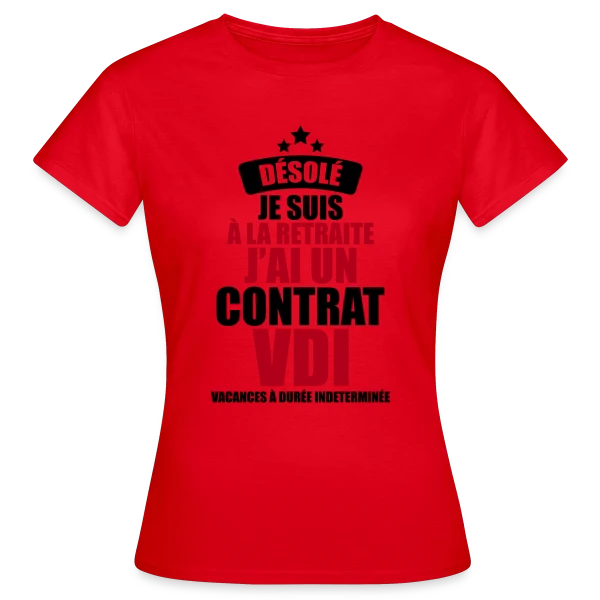 Maquette de T-shirt Femme « Retraite : Contrat VDI (Vacances Durée Indéterminée) » à personnaliser
