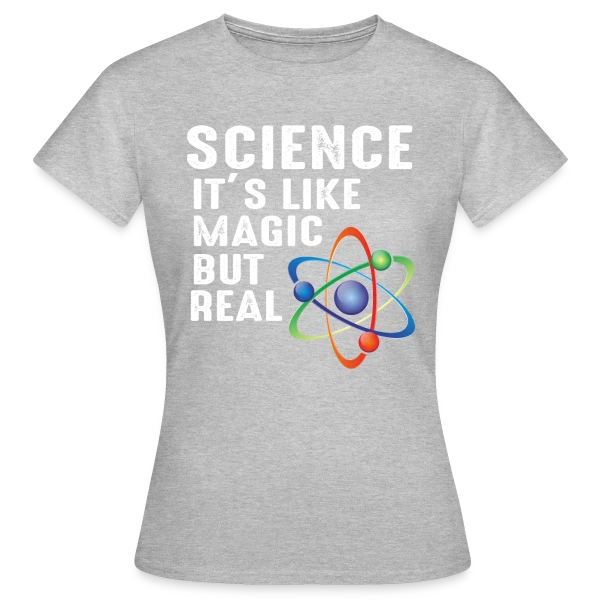 Maquette de T-shirt Femme « Science : La Vraie Magie » à personnaliser