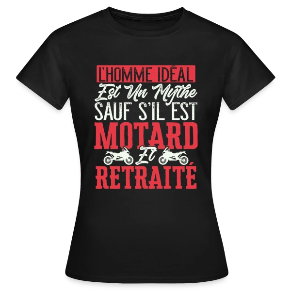 Maquette de T-shirt Femme « L'Homme Idéal : Motard & Retraité - Humour Moto » à personnaliser