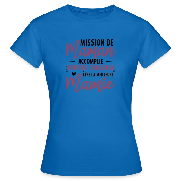 Maquette de T-shirt Femme « Mission Maman Accomplie : J'deviens Mamie ! Annonce Grossesse » à personnaliser