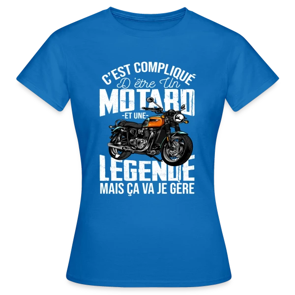 Maquette de T-shirt Femme « Motard De Légende : Gérer Moto et Légende, C'est Mon Truc ! » à personnaliser