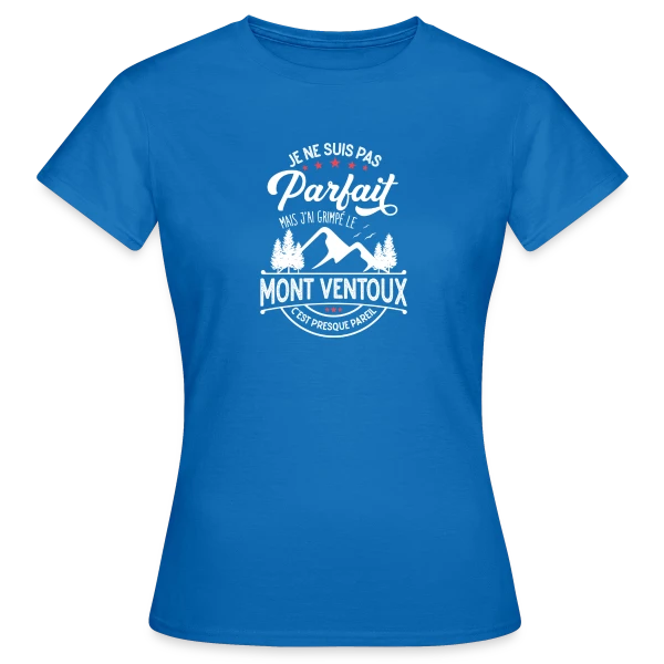 Maquette de T-shirt Femme « Ascension du Mont Ventoux : Presque Parfait, J'ai Grimpé le Ventoux ! » à personnaliser