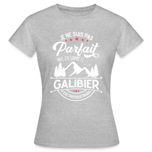 Maquette de T-shirt Femme « Ascension du Galibier : Presque Parfait, J'ai Grimpé le Galibier ! » à personnaliser