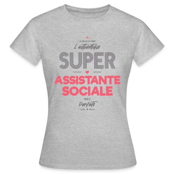 Maquette de T-shirt Femme « L'Authentique Super Assistante Sociale » à personnaliser