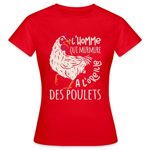 Maquette de T-shirt Femme « L'Homme Qui Murmure à l'Oreille des Poulets » à personnaliser