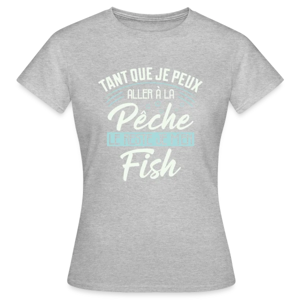 Maquette de T-shirt Femme « Pêcheur Humour - Le Reste Je M'en Fish » à personnaliser