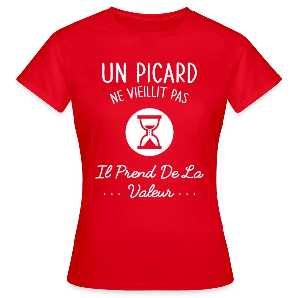 Maquette de T-shirt Femme « Un Picard ne Vieillit Pas, il Prend de la Valeur - Humour Régional » à personnaliser