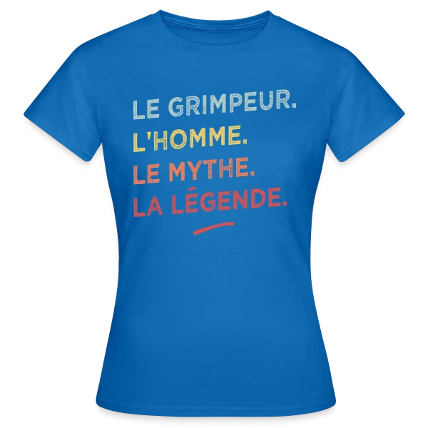 Maquette de T-shirt Femme « Le Grimpeur : L'Homme, Le Mythe, La Légende » à personnaliser