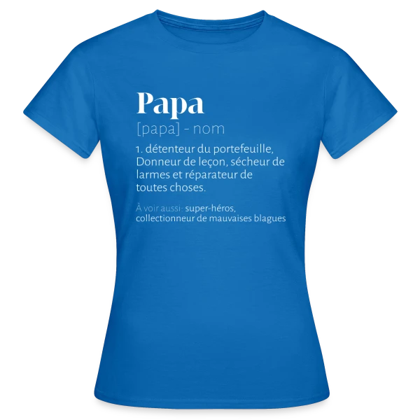 Maquette de T-shirt Femme « Papa Bricoleur - Définition Humour Fête des Pères » à personnaliser
