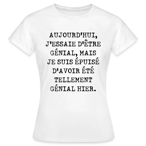Maquette de T-shirt Femme « Aujourd'hui J'Essaie d'Être Génial : Humour Fatigué » à personnaliser