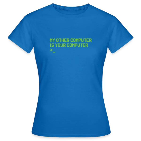 Maquette de T-shirt Femme « Hacker Codeur Computerfreak Nerd - Cadeau Hacking » à personnaliser