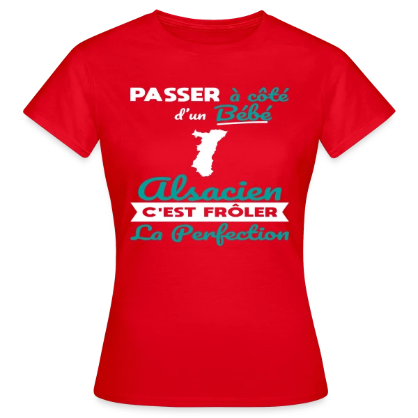 Maquette de T-shirt Femme « Bébé Alsacien Frôle la Perfection » à personnaliser