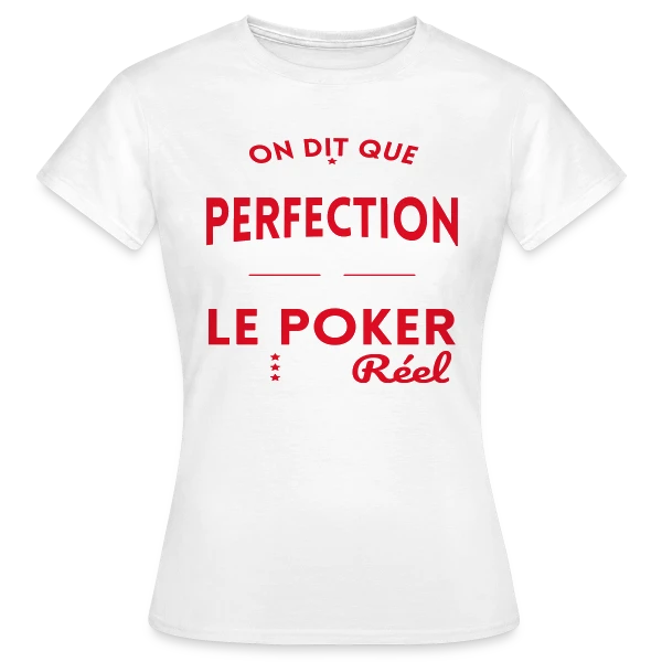 Maquette de T-shirt Femme « La Perfection n'existe pas le Poker est bien Réel » à personnaliser