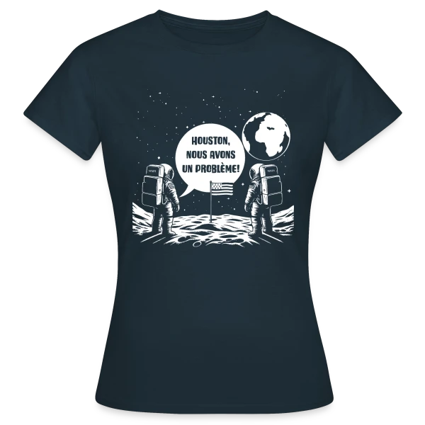 Maquette de T-shirt Femme « Houston, Nous avons un Problème - Citation Spatiale » à personnaliser