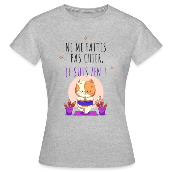 Maquette de T-shirt Femme « Je suis zen, ne me faites pas chier ! » à personnaliser