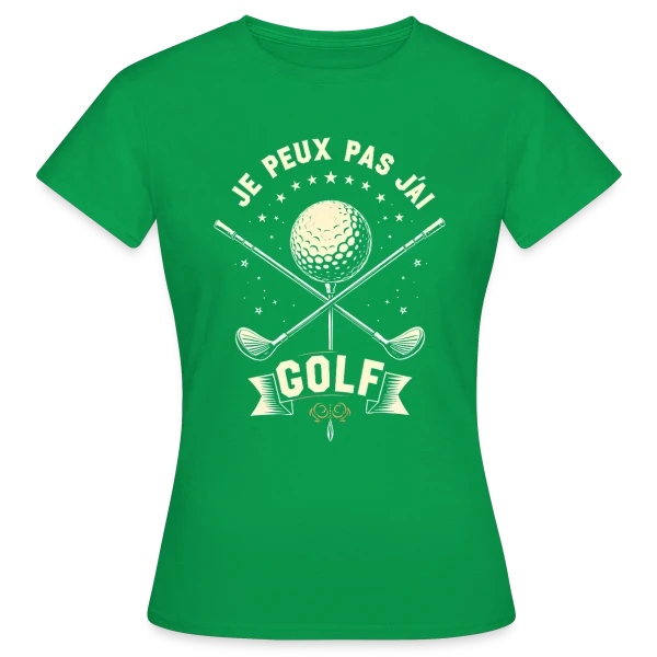 Maquette de T-shirt Femme « Je Peux Pas, J'Ai Golf - Humour Golfeur » à personnaliser