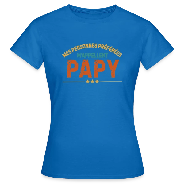 Maquette de T-shirt Femme « Mes Personnes Préférées M'Appellent Papy - T-shirt Personnalisé » à personnaliser