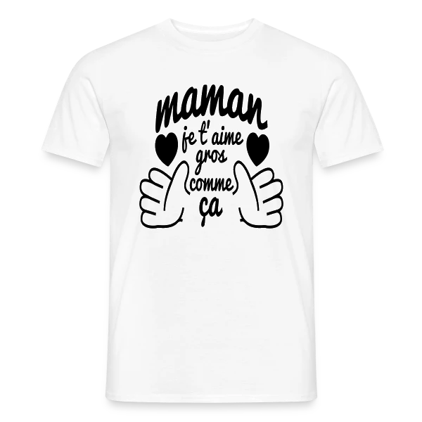 Maquette de T-shirt homme « Maman, Je T'Aime Très Fort ! » à personnaliser