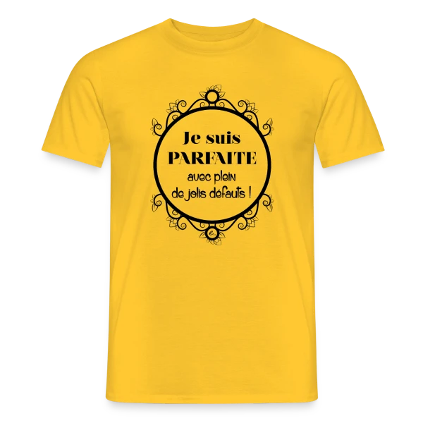 Je suis Parfaite et Je l'Assume ! sur T-shirt homme