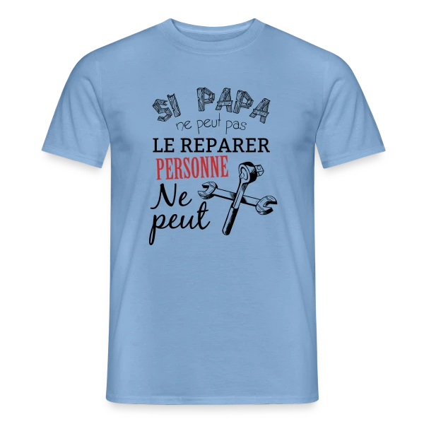 Maquette de T-shirt homme « Si Papa ne peut pas le réparer, personne ne peut ! » à personnaliser