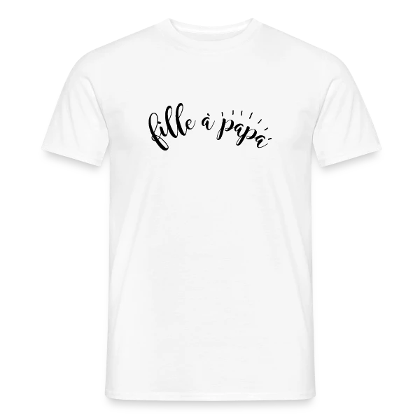 Fille à Papa Adorée sur T-shirt homme