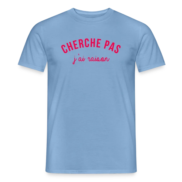 Maquette de T-shirt homme « J'ai Raison ! L'Humour Qui S'Affirme » à personnaliser