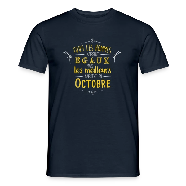 Né en Octobre : L'Élite des Hommes ! sur T-shirt homme