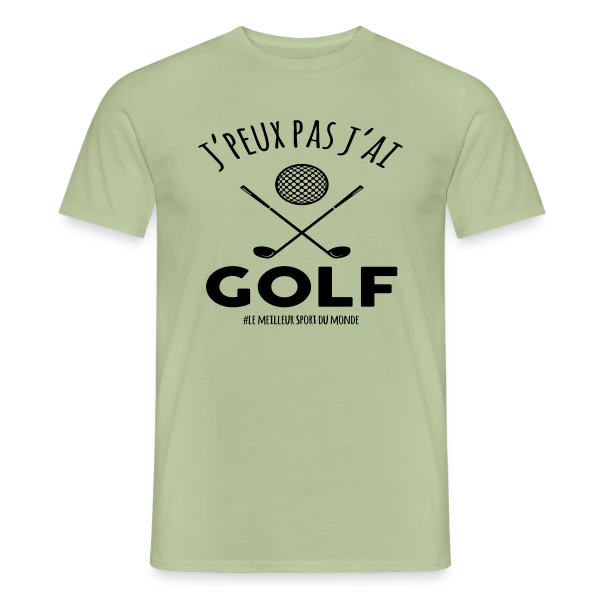 J'peux pas, j'ai golf ! - Le T-shirt humour pour golfeurs sur T-shirt homme