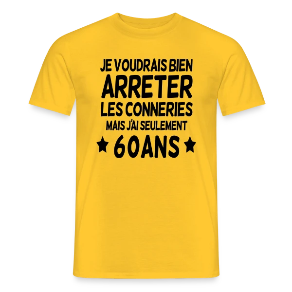 'Les Conneries à 60 Ans' - Cadeau Anniversaire Humour sur T-shirt homme