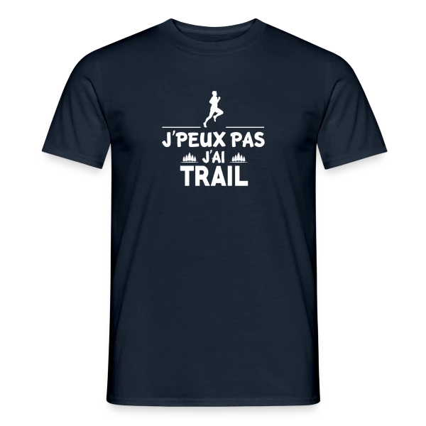 Maquette de T-shirt homme « J'Peux Pas, J'ai Trail ! - Humour Sportif » à personnaliser