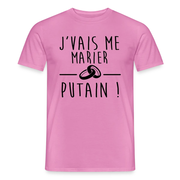 EVG/EVJF : Je me marie, Bordel ! sur T-shirt homme