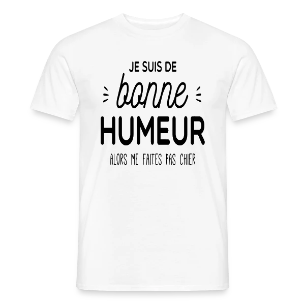 Maquette de T-shirt homme « Ma Bonne Humeur : Ne Me Cherchez Pas ! » à personnaliser