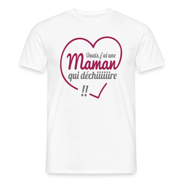 Maman qui Déchire sur T-shirt homme