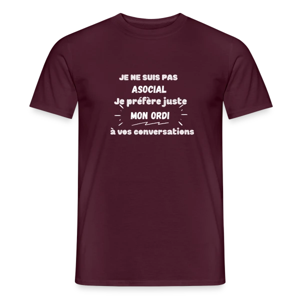 Pas Asocial, Juste Fan de Mon Ordi : Humour Geek sur T-shirt homme