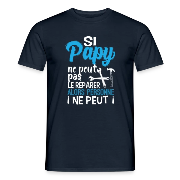 Maquette de T-shirt homme « Si Papy ne peut pas le réparer... » à personnaliser